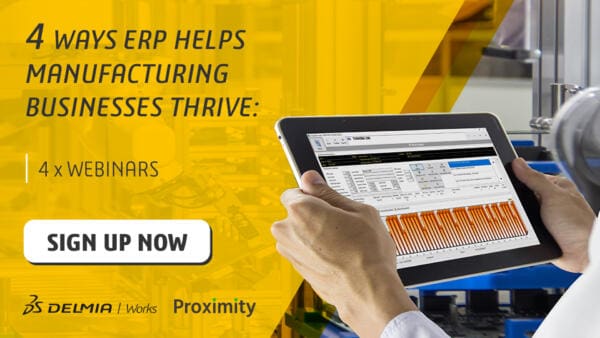  Four Ways DELMIA | Works ERP can Help Manufacturing Businesses Thrive
