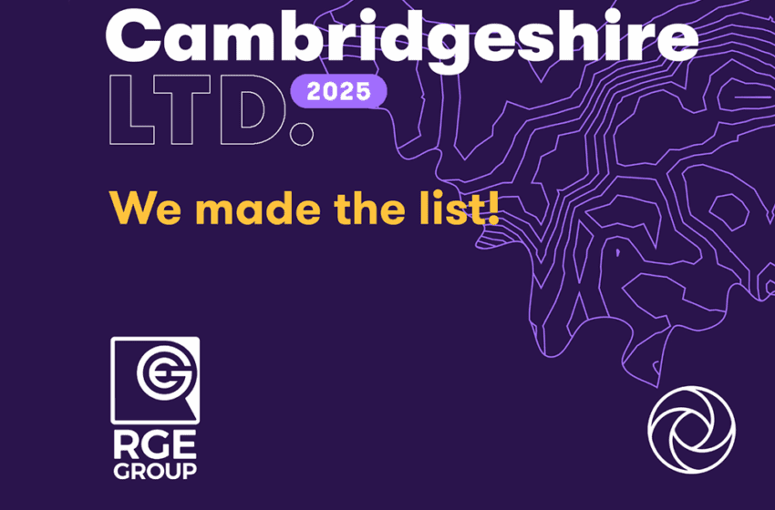  RGE Group Named Among Cambridgeshire’s Top 100 and Fastest Growing Businesses