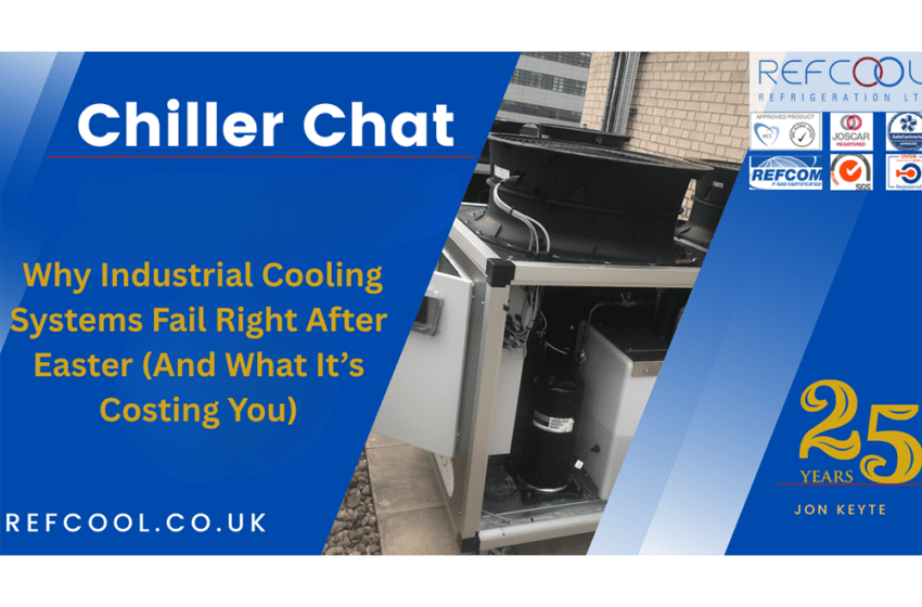  Why Do Industrial Cooling Systems Fail in Spring? // Refcool Blog